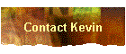 Contact Kevin